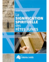 La signification spirituelle des fêtes juives - Librairie chrétienne en ligne 7ici