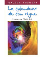 La splendeur de son règne - Librairie chrétienne en ligne 7ici