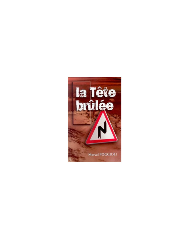 La tête brûlée - Librairie chrétienne en ligne 7ici