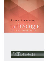 La théologie charismatique de St Luc - Librairie chrétienne en ligne 7ici