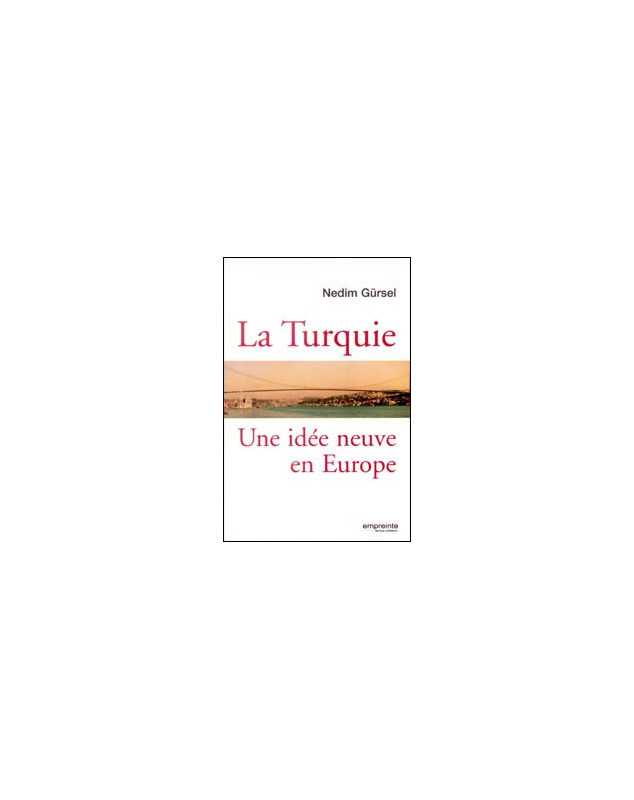 La Turquie, une idée neuve en Europe - Librairie chrétienne en ligne 7ici