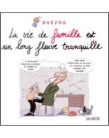 La vie de famille est un long fleuve tranquille - Librairie chrétienne en ligne 7ici