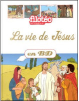 La vie de Jésus en BD - Librairie chrétienne en ligne 7ici