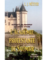 L'académie protestante de Saumur - Librairie chrétienne en ligne 7ici