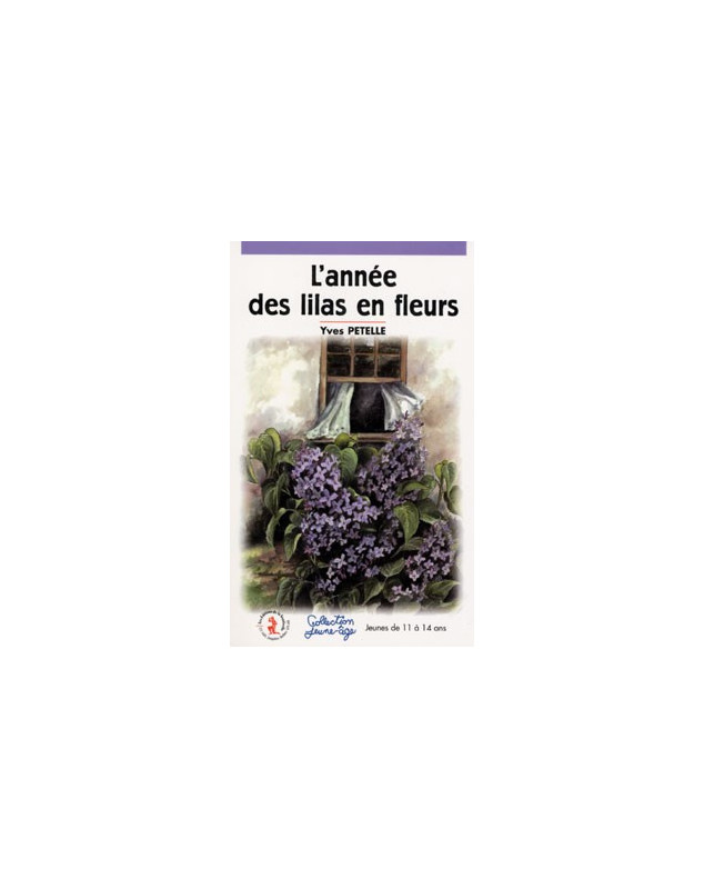 L'année des lilas en fleurs - Librairie chrétienne en ligne 7ici