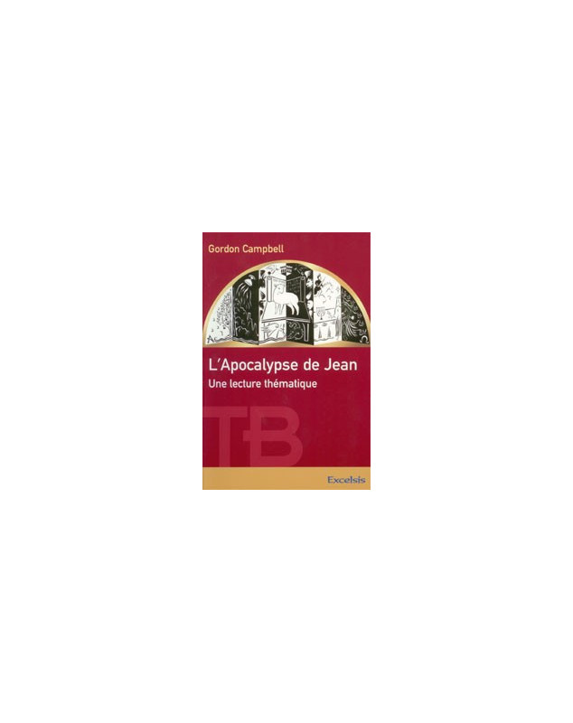 L'apocalypse de Jean Une lecture thématique - Librairie chrétienne en ligne 7ici L'apocalypse de Jean Une lecture thématique - Librairie chrétienne en ligne 7ici