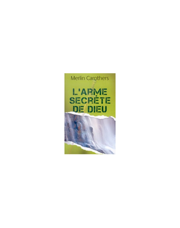 L'arme secrète de Dieu - Librairie chrétienne en ligne 7ici