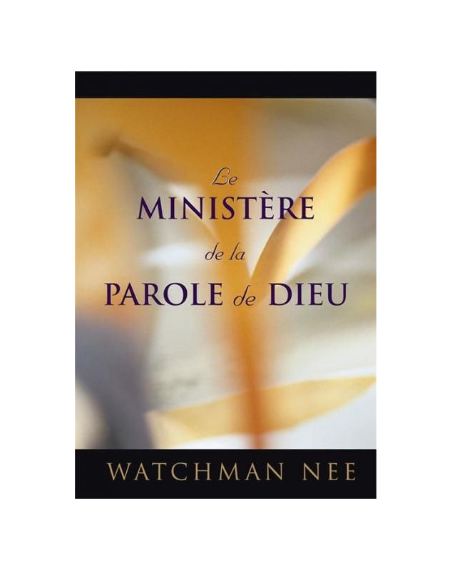 Le ministère de la Parole de Dieu - Librairie chrétienne en ligne 7ici