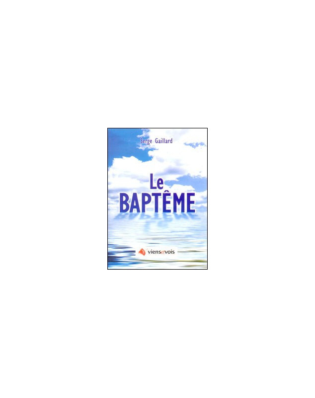 Le baptême - Librairie chrétienne en ligne 7ici