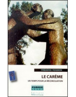 Le Carême - un temps pour la réconciliation - Librairie chrétienne en ligne 7ici