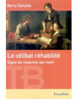 Le célibat réhabilité - Signe du royaume du vient - Librairie chrétienne en ligne 7ici