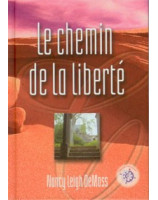 Le chemin de la liberté - Librairie chrétienne en ligne 7ici