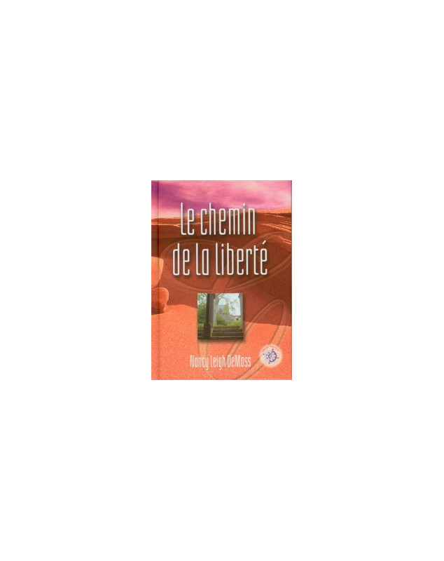 Le chemin de la liberté - Librairie chrétienne en ligne 7ici