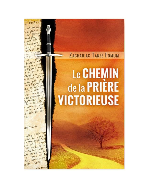 Le chemin de la prière victorieuse - Librairie chrétienne en ligne 7ici