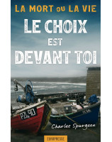 Le choix est devant toi - Librairie chrétienne en ligne 7ici