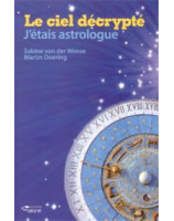 Le ciel décrypté - J'étais astrologue - Librairie chrétienne en ligne 7ici