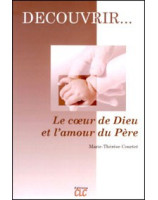 Le coeur de Dieu et l'amour du Père - Librairie chrétienne en ligne 7ici