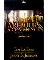 Le compte à rebours a commencé l'enlèvement Tome 15 - Librairie chrétienne en ligne 7ici