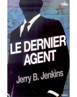 Le dernier agent - Librairie chrétienne en ligne 7ici