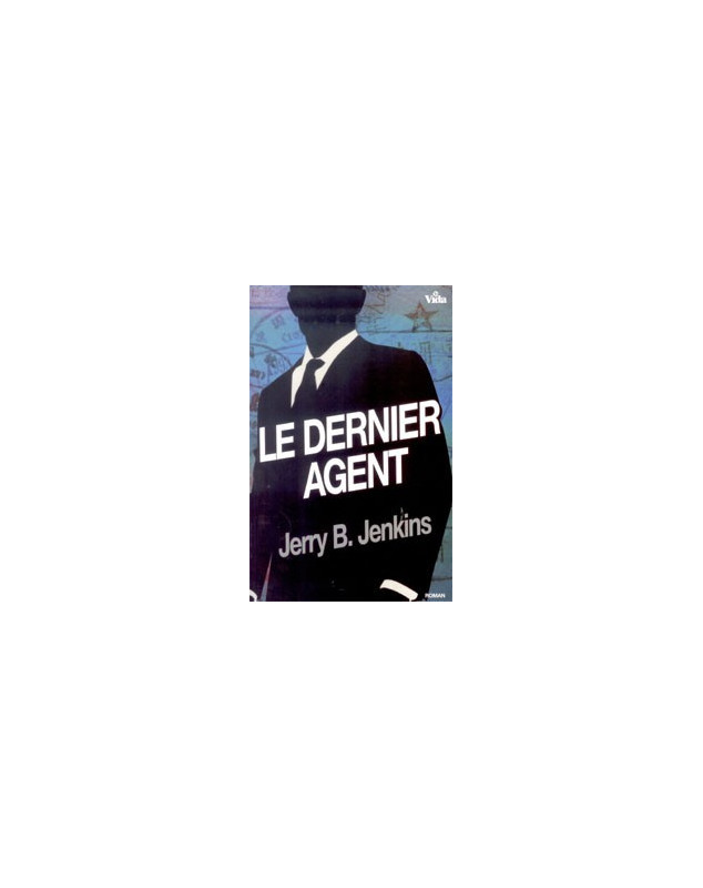 Le dernier agent - Librairie chrétienne en ligne 7ici