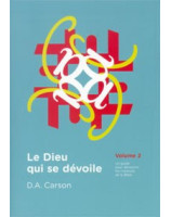 Le Dieu qui se dévoile Volume 2 - Librairie chrétienne en ligne 7ici