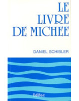 Le livre de Michée. Commentaire évangélique de la Bible - Librairie chrétienne en ligne 7ici