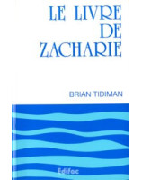 Le livre de Zacharie. Commentaire évangélique de la Bible - Librairie chrétienne en ligne 7ici