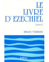 Le livre d'Ezéchiel tome 2. Commentaire évangélique de la Bible - Librairie chrétienne en ligne 7ici