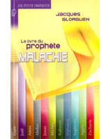 Le livre du prophère Malachie - Librairie chrétienne en ligne 7ici