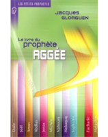 Le livre du prophète Aggée - Librairie chrétienne en ligne 7ici