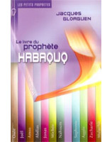 Le livre du prophète Habaquq - Librairie chrétienne en ligne 7ici