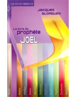 Le livre du prophète Joël - Librairie chrétienne en ligne 7ici