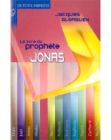 Le livre du prophète Jonas - Librairie chrétienne en ligne 7ici