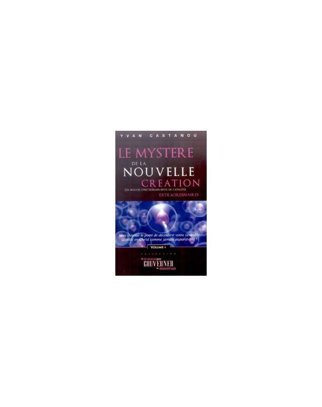 Le mystère de la nouvelle création vol. 4 - Librairie chrétienne en ligne 7ici
