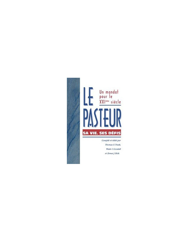 Le Pasteur sa vie ses défis - Librairie chrétienne en ligne 7ici