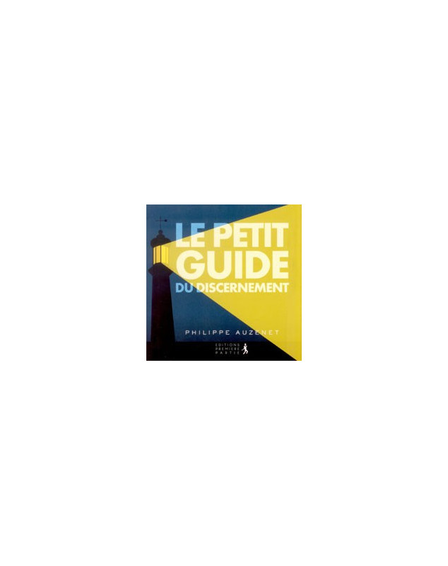 Le petit guide du discernement - Librairie chrétienne en ligne 7ici