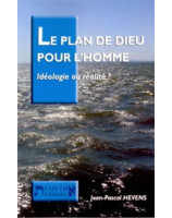 Le plan de Dieu pour l'homme - idéologie ou réalité ? - Librairie chrétienne en ligne 7ici