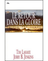 Le retour dans la gloire La fin des temps Tome 12 - Librairie chrétienne en ligne 7ici