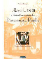 Le Réveil de 1830 à Paris et les origines des Diaconesses de Reuilly - Librairie chrétienne en ligne 7ici