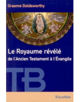 Le Royaume révélé de l'Ancien Testament à l'Evangile - Librairie chrétienne en ligne 7ici