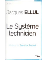 Le système technicien - Librairie chrétienne en ligne 7ici