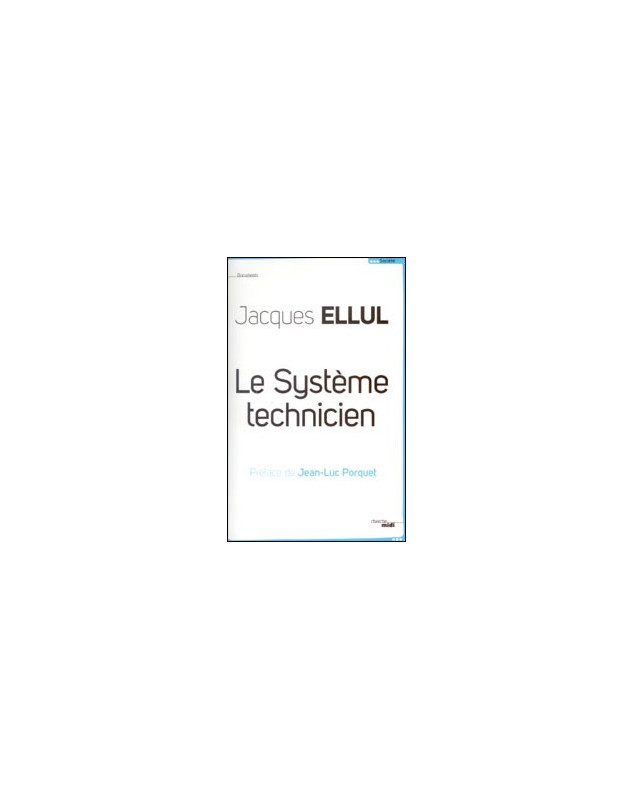 Le système technicien - Librairie chrétienne en ligne 7ici