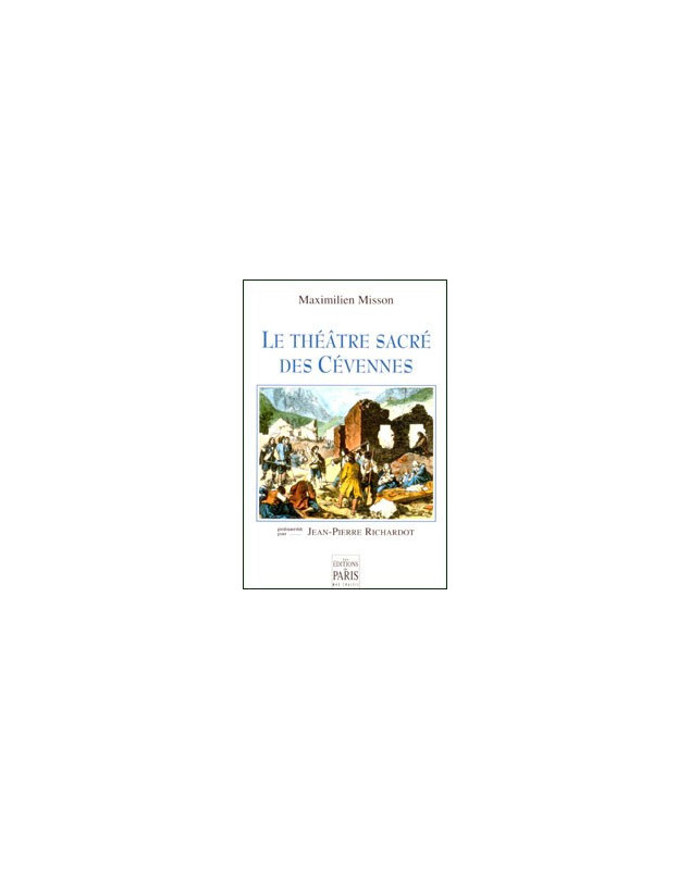 Le théâtre sacré des Cévennes - Librairie chrétienne en ligne 7ici