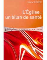 L'Eglise  un bilan de santé - Librairie chrétienne en ligne 7ici