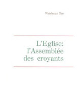 L'Eglise : l'Assemblée des croyants - Librairie chrétienne en ligne 7ici