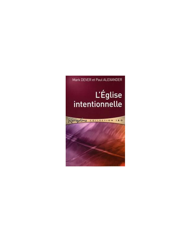 L'Eglise intentionnelle - Librairie chrétienne en ligne 7ici