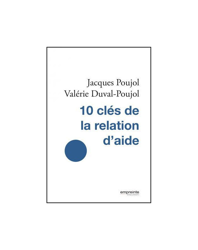 10 clés de la relation d'aide 10 clés de la relation d'aide