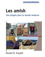 Les amish. Une énigme pour le monde moderne - Librairie chrétienne en ligne 7ici