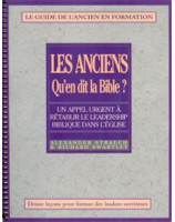 Les Anciens qu'en dit la Bible ? Guide de l'Ancien en formation - Librairie chrétienne en ligne 7ici