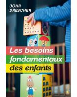 Les besoins fondamentaux des enfants - Librairie chrétienne en ligne 7ici